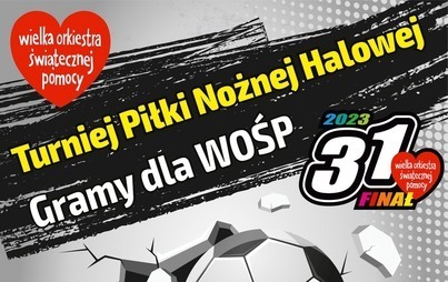 Zdjęcie do Gramy dla WOŚP &ndash; Turniej Piłki Nożnej Halowej 