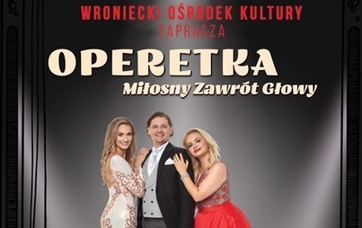 Zdjęcie do Operetka &bdquo;Miłosny zawr&oacute;t głowy" 