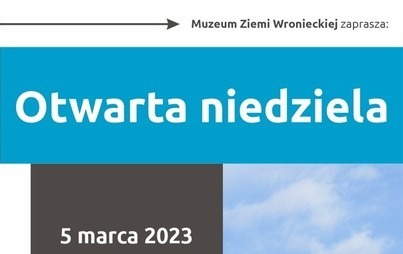 Zdjęcie do Otwarta niedziela w Muzeum Ziemi Wronieckiej