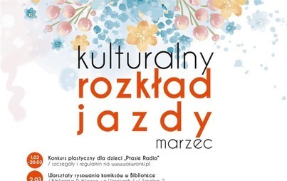 Zdjęcie do Kulturalny rozkład jazdy na marzec