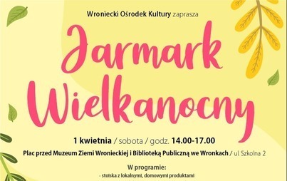 Zdjęcie do Jarmark Wielkanocny we Wronkach 