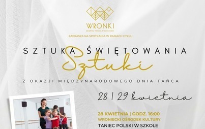 Zdjęcie do SZTUKA ŚWIĘTOWANIA SZTUKI z okazji Międzynarodowego Dnia Tańca