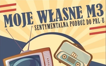 Zdjęcie do Noc Muze&oacute;w tym razem w klimacie PRL-u