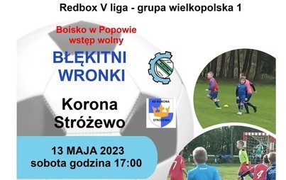 Zdjęcie do Mecz: MKS Błękitni Wronki &ndash; KS Korona Str&oacute;żewo 