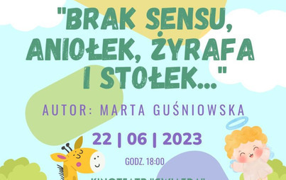 Zdjęcie do &bdquo;Brak sensu, aniołek, żyrafa i stołek&hellip;&rdquo; &ndash; spektakl w wykonaniu młodszej grupy Odgrywanych Kapsli  