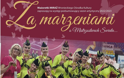 Zdjęcie do "Za marzeniami o Mistrzostwach Świata" z Mażoretkami Miraż 