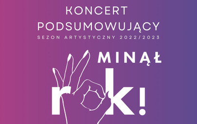 Zdjęcie do Koncert podsumowujący sezon artystyczny 2022/2023 &ndash; ZTP &bdquo;Wronki&rdquo; 