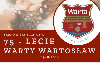 Zdjęcie do Zabawa taneczna na 75-lecie Warty Wartosław 