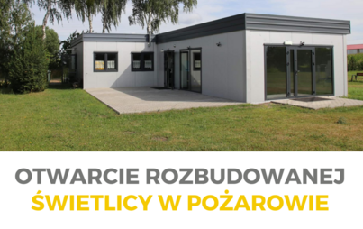 Zdjęcie do Zapraszamy na otwarcie rozbudowanej świetlicy w Pożarowie 