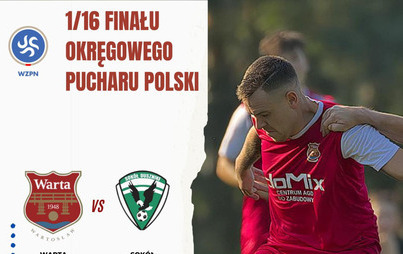 Zdjęcie do Warta Wartosław &ndash; Sok&oacute;ł Duszniki &ndash; 1/16 Finału Okręgowego Pucharu Polski 