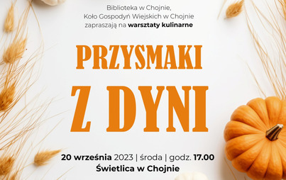 Zdjęcie do Przysmaki z dyni &ndash; warsztaty kulinarne w Chojnie 