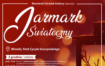 Zdjęcie do Jarmark Świąteczny i Wroniecka Parada z Gwiazdorem