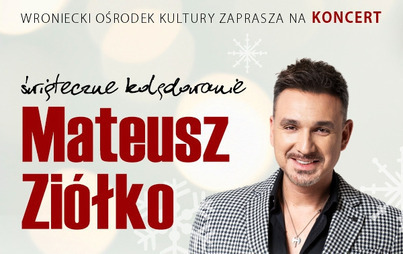 Zdjęcie do &bdquo;Świąteczne kolędowanie" - koncert Mateusza Zi&oacute;łko 
