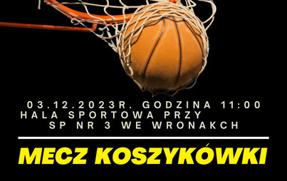 Zdjęcie do Mecz koszyk&oacute;wki: Akademia Koszyk&oacute;wki Wronki - KS Korona Zakrzewo
