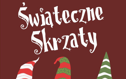 Zdjęcie do Świąteczne Skrzaty &ndash; warsztaty dla dorosłych