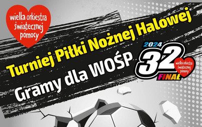 Zdjęcie do  Turniej Piłki Nożnej Halowej - Gramy dla WOŚP