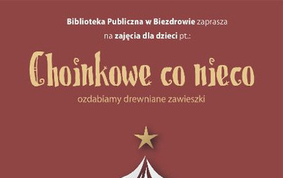 Zdjęcie do Choinkowe co nieco &ndash; zajęcia dla dzieci