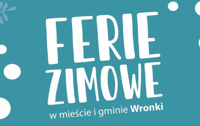 Zdjęcie do Ferie Zimowe z Wronieckim Ośrodkiem Kultury 