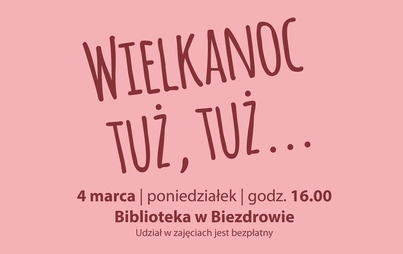 Zdjęcie do &bdquo;Wielkanoc tuż, tuż..." &ndash; zajęcia plastyczne dla dzieci 