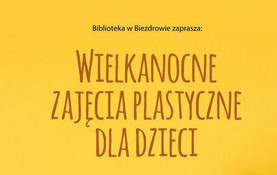 Zdjęcie do Wielkanocne zajęcia plastyczne dla dzieci