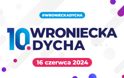 Zdjęcie do 10. Wroniecka Dycha już za dwa miesiące! 