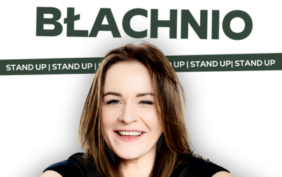 Zdjęcie do STAND UP Ewy Błachnio!