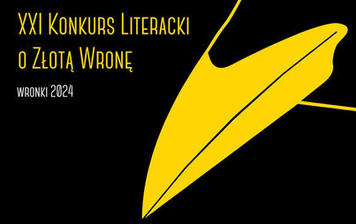 Zdjęcie do Gala Finałowa XXI Konkursu Literackiego o Złotą Wronę już jutro 