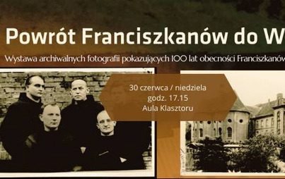 Zdjęcie do Otwarcie wystawy archiwalnych fotografii pokazujących 100 lat obecności Franciszkan&oacute;w we Wronkach&nbsp;