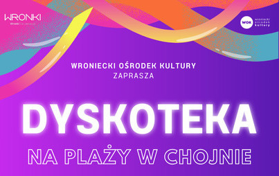 Zdjęcie do Dyskoteka na plaży w Chojnie