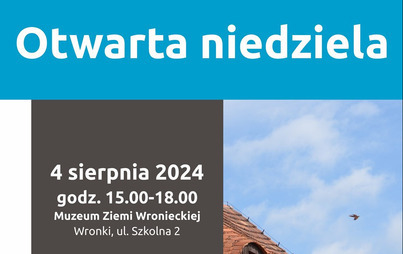 Zdjęcie do Otwarta niedziela w Muzeum Ziemi Wronieckiej