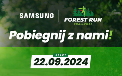 Zdjęcie do Samsung Forest Run Challenge 2024 już za miesiąc 