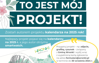 Zdjęcie do &bdquo;To jest m&oacute;j projekt!&rdquo; &ndash; zostań autorem projektu kalendarza na 2025 rok! 
