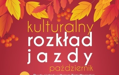 Zdjęcie do Kulturalny rozkład jazdy Wronieckiego Ośrodka Kultury - październik