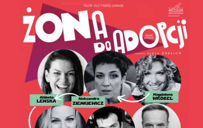 Zdjęcie do &bdquo;Żona do adopcji" &ndash; spektakl teatralny 