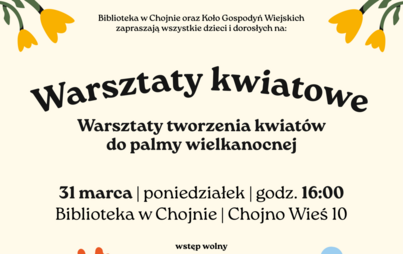 Zdjęcie do Warsztaty kwiatowe w Chojnie 