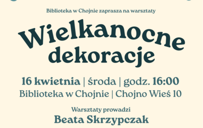 Zdjęcie do Warsztaty tworzenia wielkanocnych dekoracji dla dorosłych