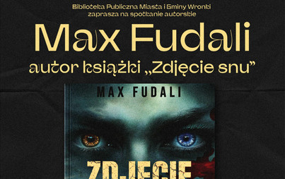 Zdjęcie do Spotkanie autorskie z Maxem Fudali