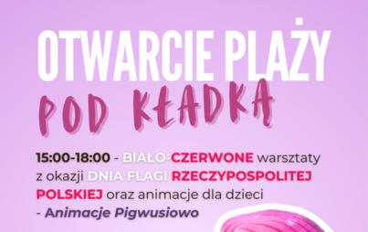 Zdjęcie do Otwarcie plaży pod kłądką