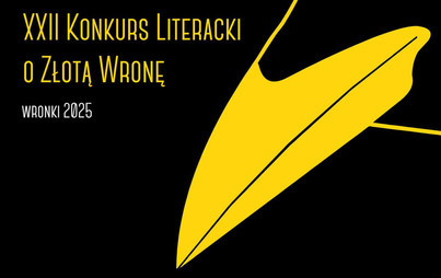 Zdjęcie do Gala finałowa XXII Konkursu Literackiego o Złotą Wronę