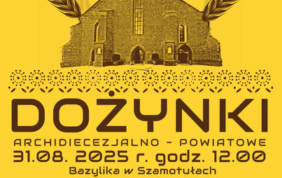 Zdjęcie do Dożynki Archidiecezjalno&ndash;Powiatowe w Szamotułach