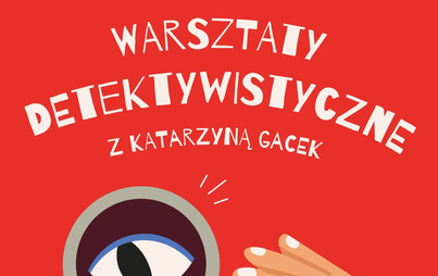 Zdjęcie do Warsztaty detektywistyczne we wronieckiej Bibliotece 
