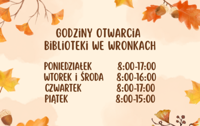 Zdjęcie do Aktualne godziny otwarcia Biblioteki we Wronkach oraz Filii 