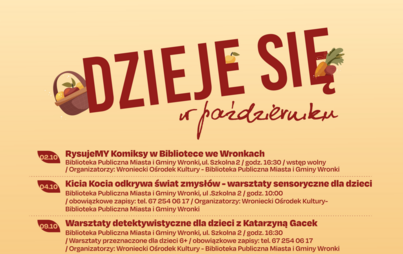 Zdjęcie do Dzieje się w październiku &ndash; harmonogram wydarzeń w Mieście i Gminie Wronki