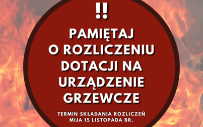 Zdjęcie do Termin rozliczenia dotacji na urządzenia grzewcze