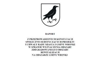 Zdjęcie do Raport z konsultacji &ndash; projekt uchwały wyznaczającej obszar zdegradowany i obszar rewitalizacji na obszarze gminy Wronki