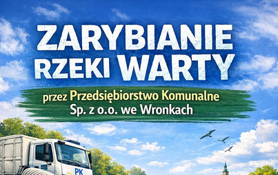 Zdjęcie do Zarybianie rzeki Warty z PK Wronki