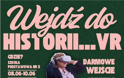 Zdjęcie do Zapraszamy na wyjątkową wystawę historyczną w technologii VR