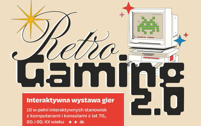 Zdjęcie do RetroGaming 2.0 - Interaktywna wystawa gier