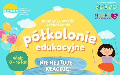 Zdjęcie do Wolne miejsca na p&oacute;łkolonie edukacyjne w Chojnie