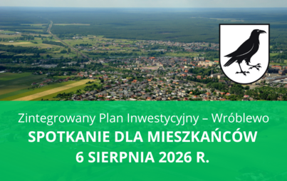 Zdjęcie do Zintegrowany Plan Inwestycyjny &ndash; Wr&oacute;blewo &ndash; spotkanie dla mieszkańc&oacute;w 
